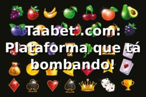 Taabet .com: Plataforma que tá bombando! ⚽🎲